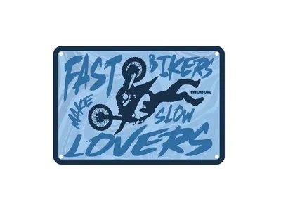 Oxford Garage Metal Sign - Fast Bikers Make Slow Lovers